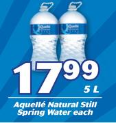 Aquelle Natural Still Spring Water-5Ltr Each