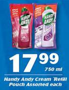 Handy Andy Cream Refill Pouch Assorted-750ml Each