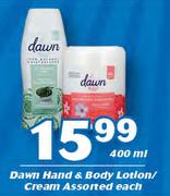 Dawn Hand & Body Lotion/Cream Assorted-400ml Each