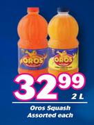 Oros Squash Assorted-2L Each