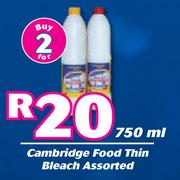 Cambridge Food Thin Bleach Assorted-For 2 x 750ml