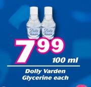Dolly Varden Glycerine-100ml Each