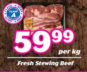 Fresh Stewing Beef-Per Kg