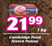 Cambridge Food French Polony-1Kg