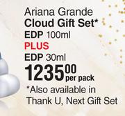 Ariana Grande Cloud Gift Set EDP-100ml Plus EDP 30ml-Per Pack