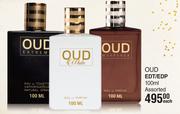 OUD EDT/EDP Assorted-100ml Each