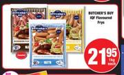 Butcher's Buy IQF Flavoured Frys-1kg Each