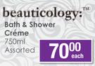 Beauticology Bath & Shower Creme Assorted-750ml Each