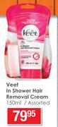 Veet In Shower Hair Removal Cream Assorted-150ml