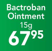 Bactroban Ointment-15g