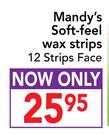 Mandy's Soft-Feel Wax Strips 12 Strips Face