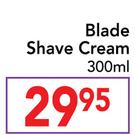 Blade Shave Cream-300ml