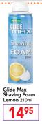 Glide Max Shaving Foam Lemon-210ml