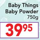 Baby Things Baby Powder-750g