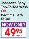 Johnson's Baby Top-To-Toe Wash Or Bedtime Bath-550ml Each