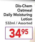 Dis-Chem Oatmeal Daily Moisturing Lotion Assorted-532ml
