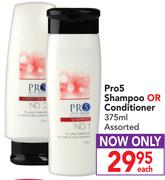 Pro5 Shampoo Or Conditioner Assorted-375ml Each