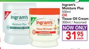 Ingram's Moisture Plus-500ml Or Tissue Oil Cream Assorted-300ml Each