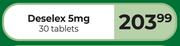 Deselex 5mg 30 Tablets