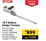 Ryobi 18V Battery Hedge Trimmer