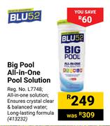 Blu 52 Big Pool All In One Pool Solution