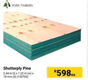 York Timbers Shutterply Pine-2.44m(l) X 1.22m(w) X 18mm(d) Each