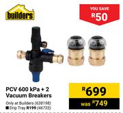 Builders PCV 600 Kpa + 2 Vacuum Breakers