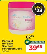 Portia M For Baby Scented Petroleum Jelly-500ml