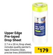 Upper Edge Pre Taped Drop Sheet