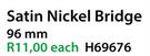 Satin Nickel Bridge Cupboard Handle H69676-96mm Each