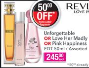 Revlon Unforgettable Or Love Her Madly Or Pink Happiness EDT-50ml Each