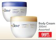 Dove Body Cream-300ml Each