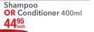 Loreal Shampoo Or Conditioner-400ml Each