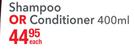 Loreal Shampoo Or Conditioner-400ml Each