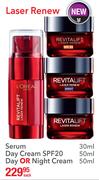 Loreal Serum-30ml/Day Cream SPF2-50ml/Day Or Night Cream-50ml Each