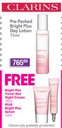 Clarins Pre-packed Bright Plus Day Lotion-75ml