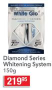 White Glo Diamond  Series Whitening System-150g