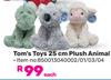 Tom's Toys 25cm Plush Animal 850013040002/01/03/04-Each