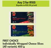 First Choice Individually Wrapped Cheese Slices (All Variants)-For Any 2 x 400g 