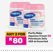 Purity Baby Aqueous Cream Or Petroleum Jelly Assorted-For 2 x 450ml
