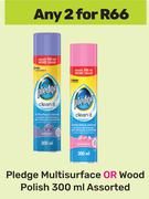 Pledge Multi Surface Or Wood Polish Assorted-For 2 x 300ml