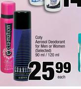 Coty Aerosol Deodorant For Men Or Women(Selected)-90ml/120ml Each