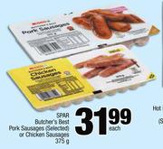 Spar Butcher's Best Pork Sausages Or Chicken Sausages-375g Each