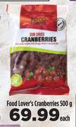 Food Lover's Cranberries-500g Each