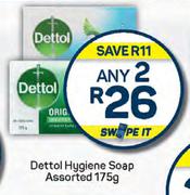 Dettol Hygiene Soap Assorted-Any 2 x 175g