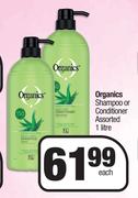 Organics Shampoo Or Conditioner Assorted-1Ltr Each