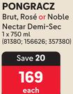 Pongracz Brut, Rose Or Noble Nectar Demi Sec-750ml Each