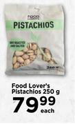 Food Lover's Pistachios-250g Each