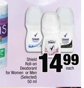 Shield Roll On Deodorant For Women Or Men (Selected)-50ml Each