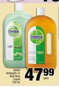 Dettol Antiseptic Or Aloe Vera Liquid-750ml Each